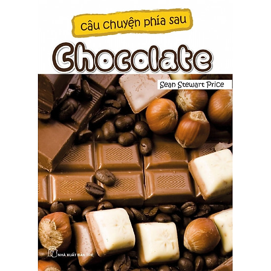 Câu Chuyện Phía Sau - Chocolate
