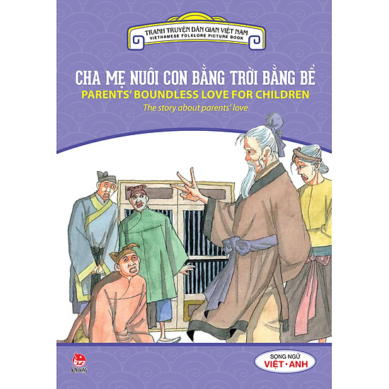 Tranh Truyện Dân Gian Việt Nam - Cha Mẹ Nuôi Con Bằng Trời Bằng Bể (Song Ngữ Việt - Anh) (2016)