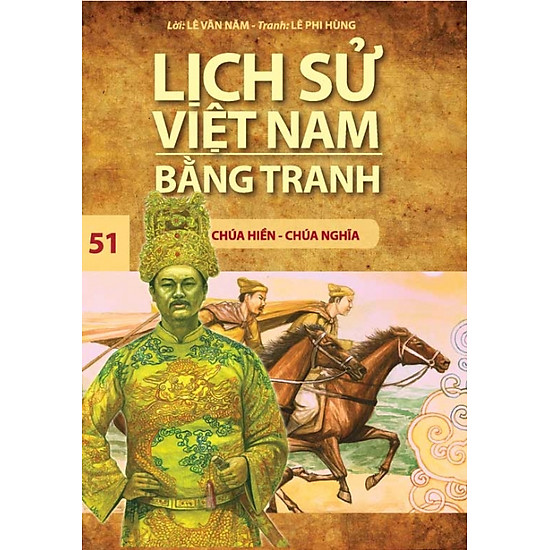 Lịch Sử Việt Nam Bằng Tranh (Tập 51) - Chúa Hiền Chúa Nghĩa