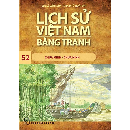 Lịch Sử Việt Nam Bằng Tranh (Tập 52) - Chúa Minh Chúa Ninh