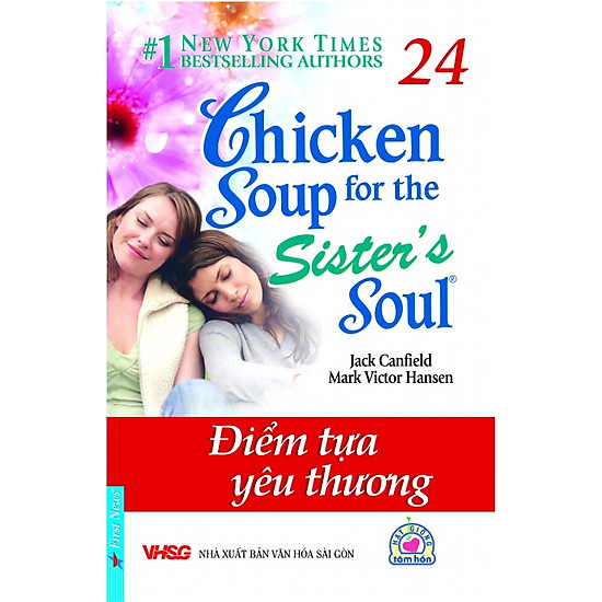 Chicken Soup For The Soul 24 - Điểm Tựa Yêu Thương (Tái Bản 2016)