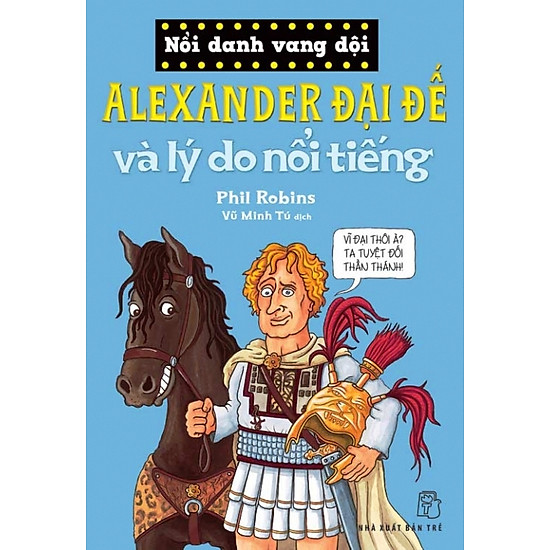 [Download Sách] Nổi Danh Vang Dội - Alexander Đại Đế Và Lý Do Nổi Tiếng