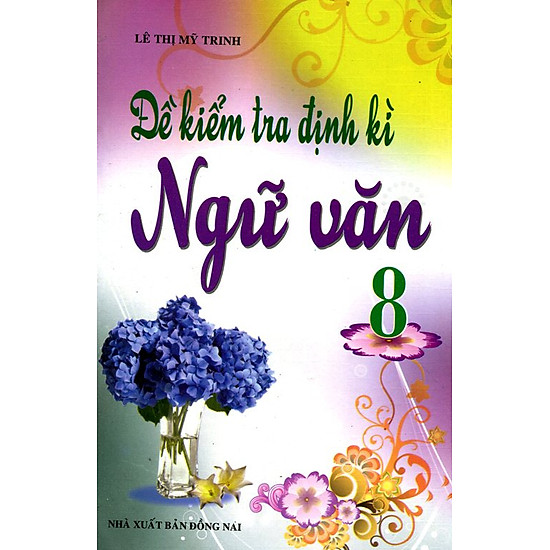 [Download Sách] Đề Kiểm Tra Định Kì Ngữ Văn Lớp 8