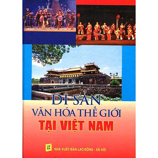 Di Sản Văn Hóa Thế Giới Tại Việt Nam