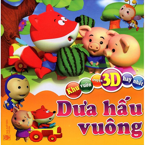 [Download Sách] Khu Vườn Truyện 3D Hay Nhất - Dưa Hấu Vuông