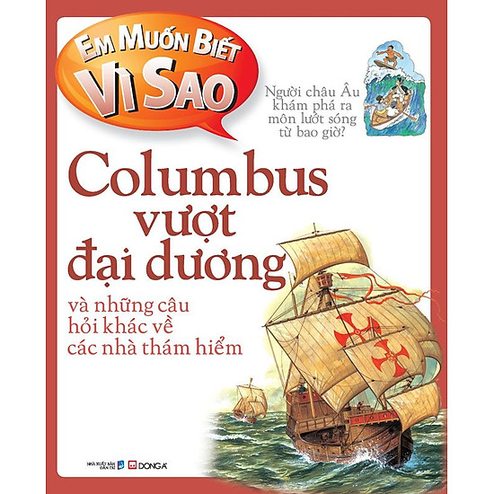 [Download Sách] Em Muốn Biết Vì Sao: Columbus Vượt Đại Dương