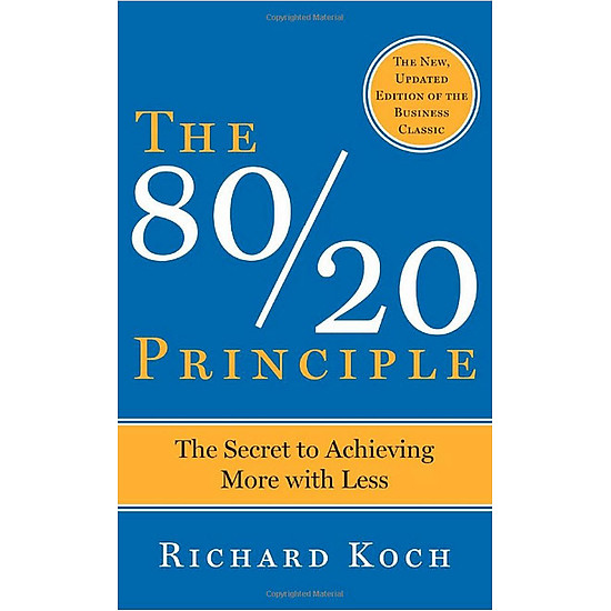 [Download Sách] The 80/20 Principle: The Secret to Success by Achieving More with Less