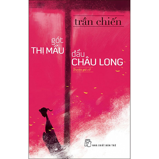 [Download sách] Gót Thị Mầu Đầu Châu Long