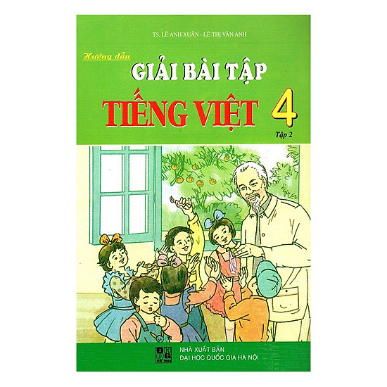 [Download Sách] Hướng Dẫn Giải Bài Tập Tiếng Việt Lớp 4 - Tập 2 (Tái Bản)
