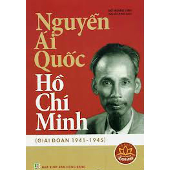 Nguyễn Ái Quốc - Hồ Chí Minh (Giai Đoạn 1941-1945)