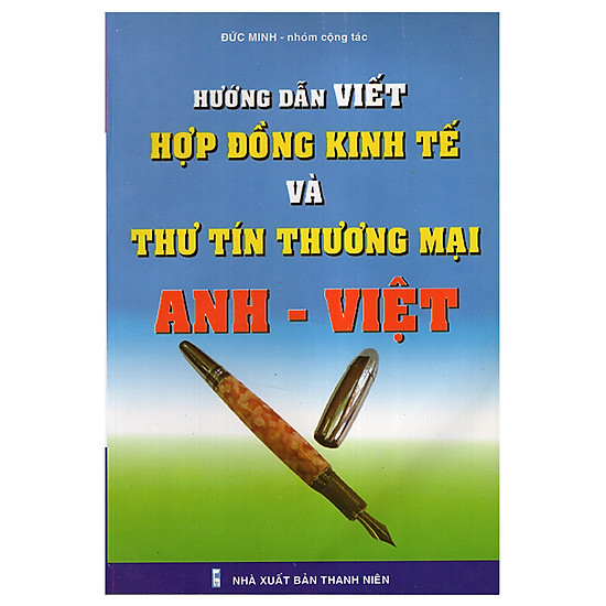 Hướng Dẫn Viết Hợp Đồng Kinh Tế Và Thư Tín Thương Mại Anh - Việt