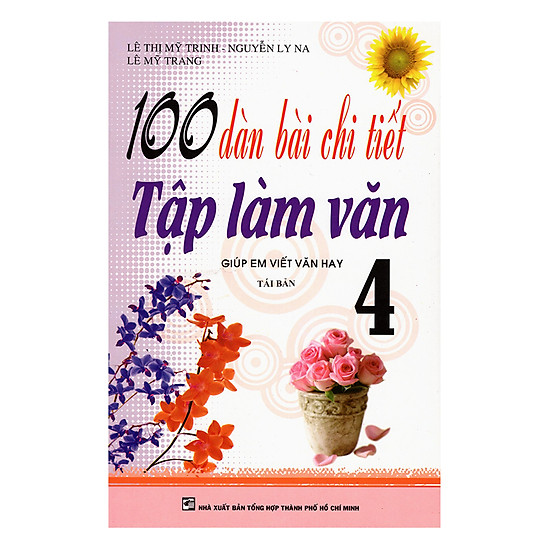 [Download Sách] 100 Dàn Bài Chi Tiết Tập Làm Văn 4 (Tái Bản)