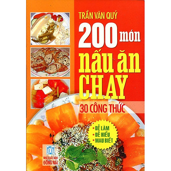 200 Món Nấu Ăn Chay (30 Công Thức) - Tái Bản 2015
