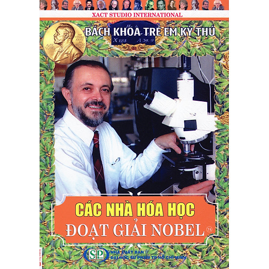 [Download Sách] Bách Khoa Trẻ Em Kỳ Thú - 74 - Các Nhà Hóa Học Đoạt Giải Nobel
