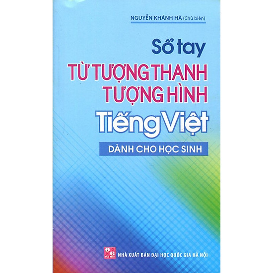 Sổ Tay Từ Tượng Thanh Tượng Hình Tiếng Việt (Dành Cho Học Sinh)