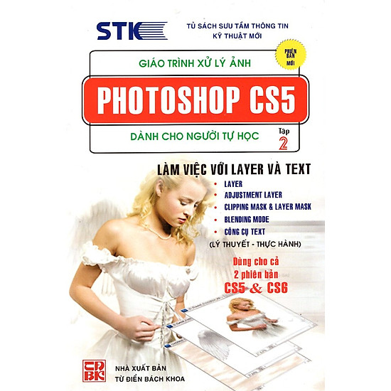 Giáo Trình Xử Lý Ảnh Photoshop CS5 Dành Cho Người Tự Học (Tập 2) - Làm Việc Với Layer Và Text