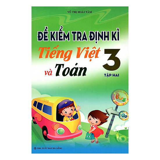 Đề Kiểm Tra Định Kì Tiếng Việt Và Toán 3 (Tập 2)