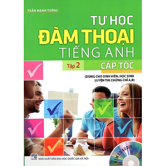 Tự Học Đàm Thoại Tiếng Anh Cấp Tốc (Tập 2) - Kèm CD