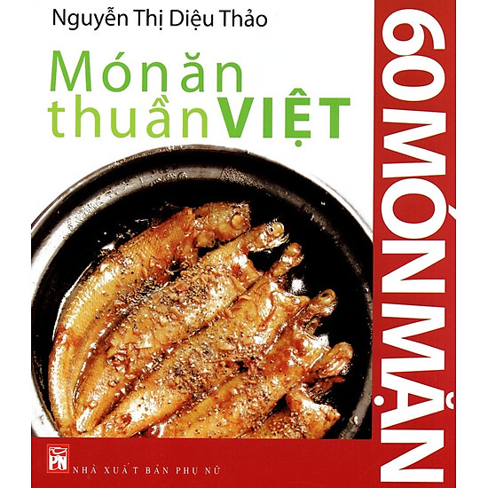 Món Ăn Thuần Việt - 60 Món Mặn