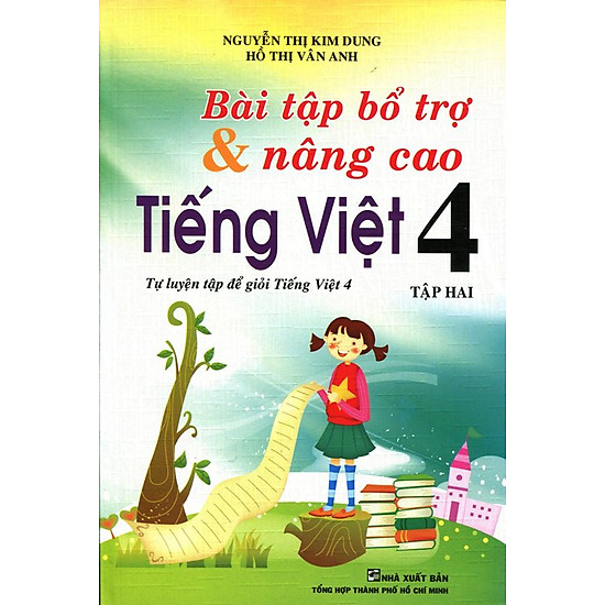 [Download sách] Bài Tập Bổ Trợ Và Nâng Cao Tiếng Việt Lớp 4 (Tập 2)