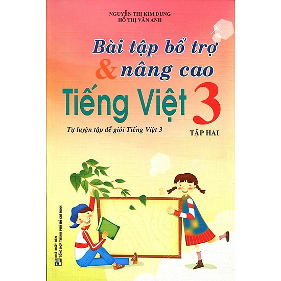Bài Tập Bổ Trợ Và Nâng Cao Tiếng Việt Lớp 3 (Tập 2)