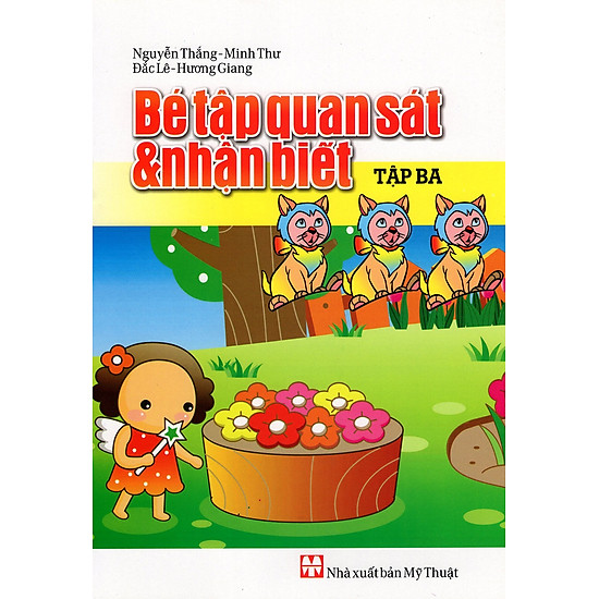 Bé Tập Quan Sát & Nhận Biết (Tập Ba)