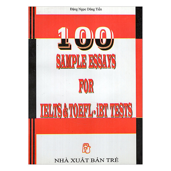[Download sách] 100 Sample Essays For IELTS & TOEFL - iBT Tests