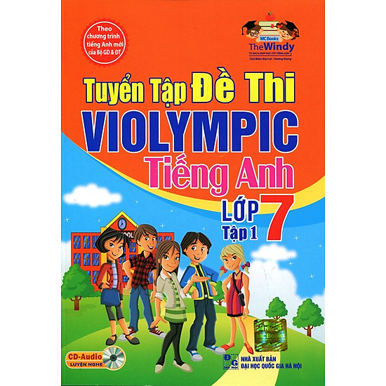Tuyển Tập Đề Thi ViOlympic Tiếng Anh Lớp 7 (Tập 1) - Kèm CD