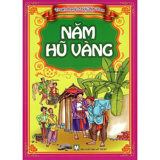 Truyện Tranh Cổ Tích Việt Nam - Năm Hủ Vàng