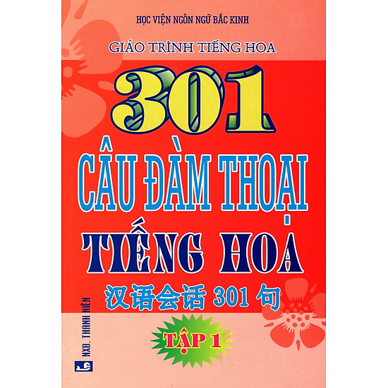 301 Câu Đàm Thoại Tiếng Hoa (Tập 1)