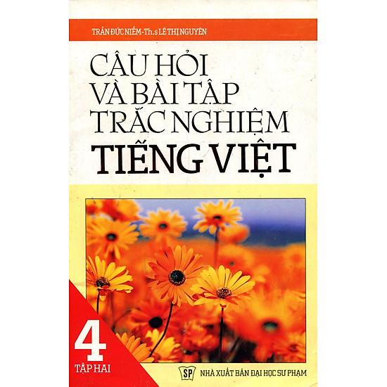 Câu Hỏi Và Bài Tập Trắc Nghiệm Tiếng Việt Lớp 4 (Tập 2)