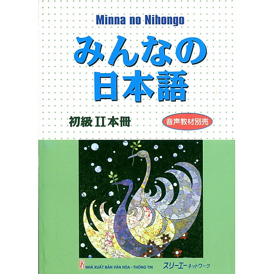 Nhật Ngữ Căn Bản Minna No Nihongo (Tập II)