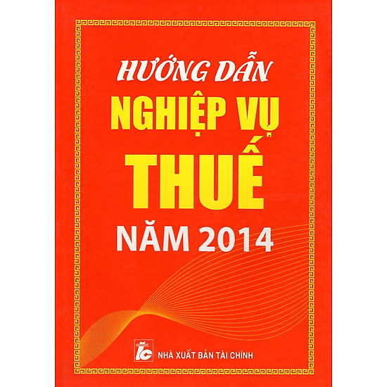 Hướng Dẫn Nghiệp Vụ Thuế Năm 2014