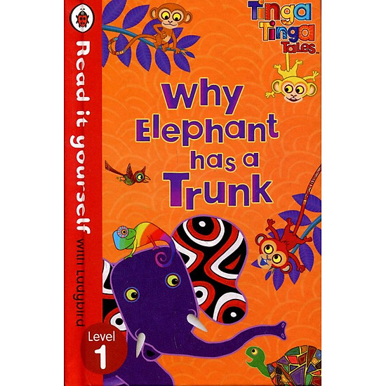 [Download Sách] Read It Yourself With Ladybird - Why Elephant Has A Trunk