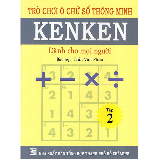 Trò Chơi Ô Chữ Số Thông Minh Kenken - Dành Cho Mọi Người (Tập 2)
