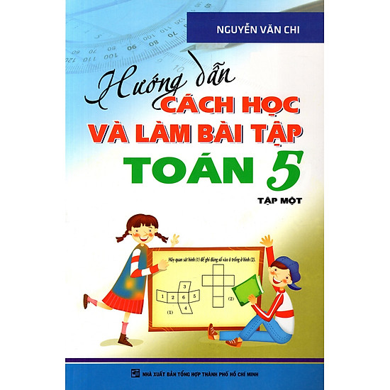 [Download sách] Hướng Dẫn Cách Học Và Làm Bài Tập Toán Lớp 5 (Tập 1)