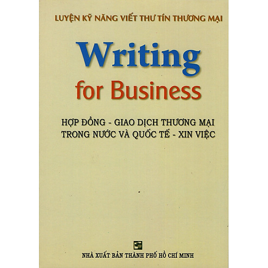 Luyện Kỹ Năng Viết Thư Tín Thương Mại (Writing For Business)