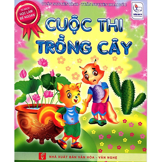 Tủ Sách Học Làm Bé Ngoan - Cuộc Thi Trồng Cây
