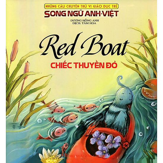 Những Câu Chuyện Thú Vị Giáo Dục Trẻ - Chiếc Thuyền Đỏ (Song Ngữ Anh - Việt)