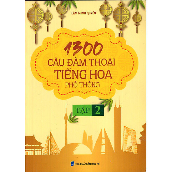 [Download Sách] 1300 Câu Đàm Thoại Tiếng Hoa Phổ Thông (Tập 2)