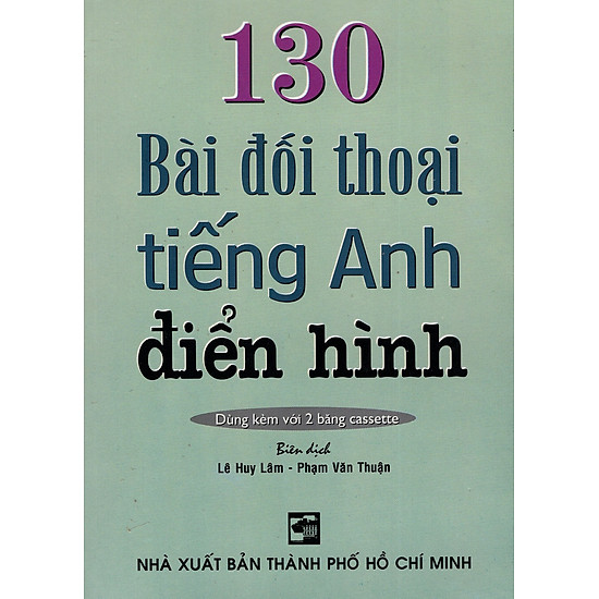 [Download Sách] 130 Bài Đối Thoại Tiếng Anh Điển Hình (Kèm CD)