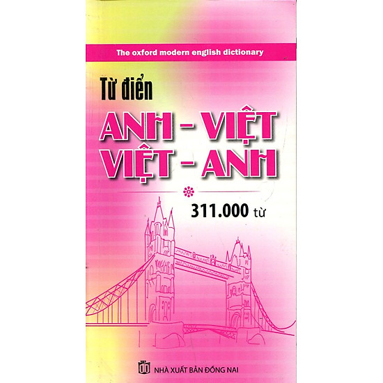 Từ Điển Anh Việt - Việt Anh (311.000 Mục Từ)