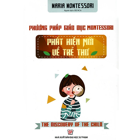 Phương Pháp Giáo Dục Montessori - Phát Hiện Mới Về Trẻ Thơ