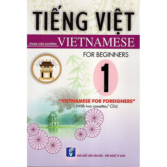 Tiếng Việt - Vietnamese For Beginners - Tập 1 (Kèm CD)