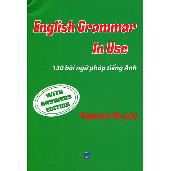 [Download Sách] English Grammar In Use - 130 Bài Ngữ Pháp Tiếng Anh