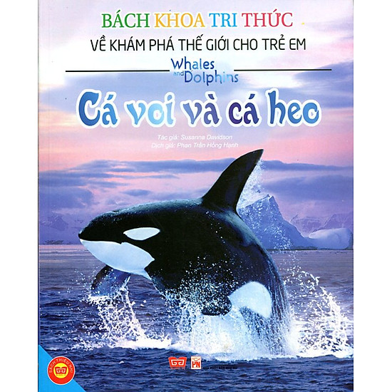 [Download Sách] Bách Khoa Tri Thức Về Khám Phá Thế Giới Cho Trẻ Em - Cá Voi Và Cá Heo
