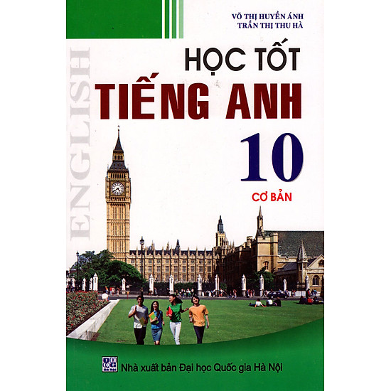 [Download Sách] Học Tốt Tiếng Anh Lớp 10 (Cơ Bản) (Tái Bản 2015)