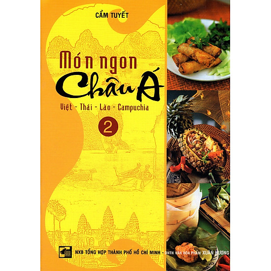 [Download Sách] Món Ngon Châu Á (Tập 2) - Việt - Thái - Lào - Campuchia