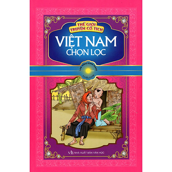 Thế Giới Truyện Cổ Tích Việt Nam Chọn Lọc