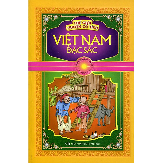 Thế Giới Truyện Cổ Tích Việt Nam Đặc Sắc